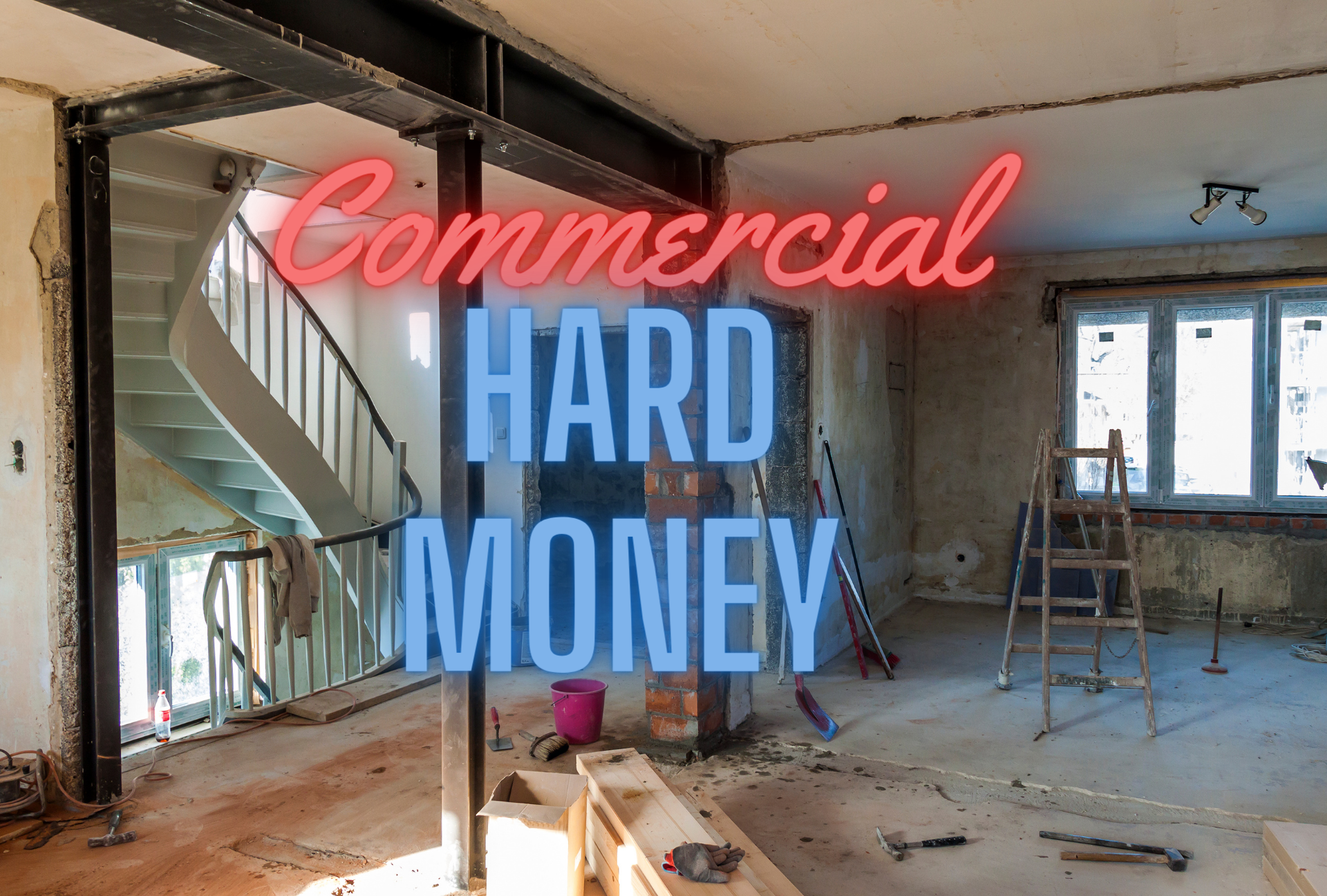 Commercial Hard Money